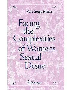 Facing the Complexities of Women’s Sexual Desire