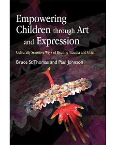 Empowering Children throught Art and Expression: Culturally Sensitive Ways of Healing Trauma and Grief