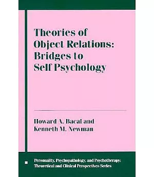 Theories of Object Relations: Bridges to Self Psychology