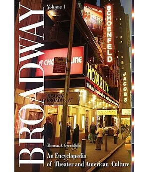 Broadway: An Encyclopedia of Theater and American Culture