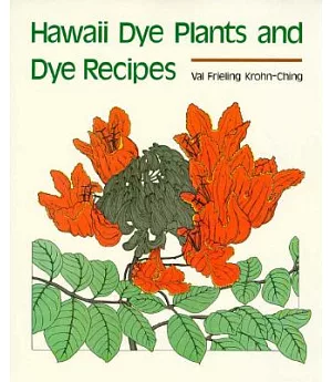 Hawaii Dye Plants and Dye Recipes