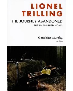 The Journey Abandoned: The Unfinished Novel