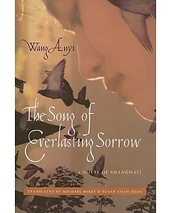 The Song of Everlasting Sorrow: A Novel of Shanghai