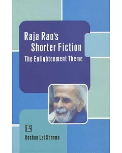 Raja Rao’s Shorter Fiction: The Enlightenment Theme