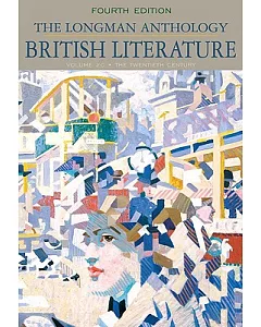 The Longman Anthology of British Literature: The Twentieth Century and Beyond