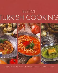 Best of Turkish Cooking: Selections from Contemporary Turkish Cuisine