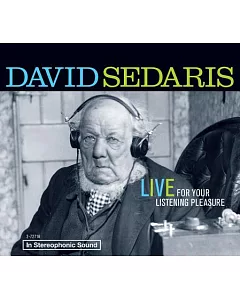 David sedaris: Live for Your Listening Pleasure