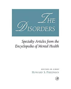 The Disorders: Specialty Articles from the Encyclopedia of Mental Health