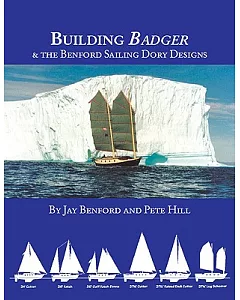 Building Badger & The benford Sailing Dory Designs