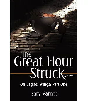 The Great Hour Struck: On Eagles’ Wing