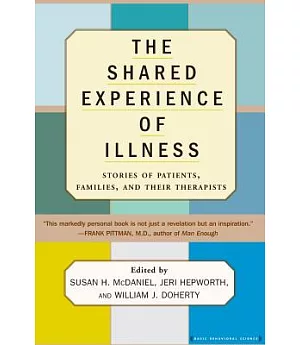 The Shared Experience of Illness: Stories of Patients, Families, and Their Therapists