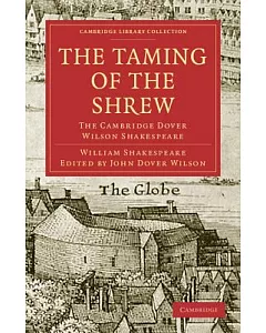 The Taming of the Shrew: The Cambridge dover Wilson Shakespeare