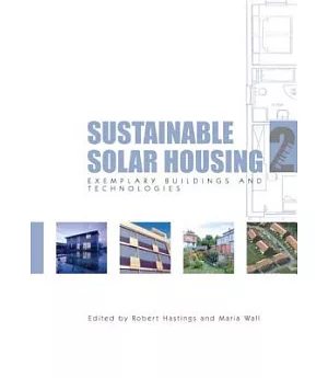 Sustainable Solar Housing: Exemplary Buildings and Technologies