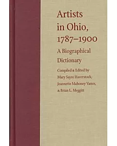 Artists in Ohio, 1787-1900: A Biographical Dictionary