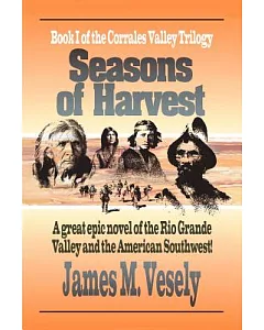 Seasons of Harvest: A Novel of the Rio Grande Valley