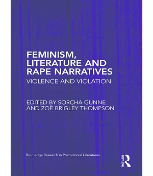 Feminism, Literature and Rape Narratives: Violence and Violation
