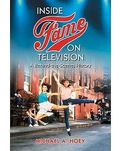 Inside Fame on Television: A Behind-the-Scenes History