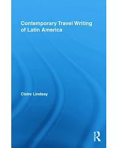 Contemporary Travel Writing of Latin America