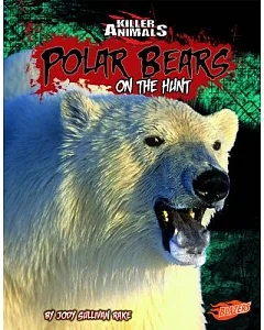 Polar Bears: On the Hunt