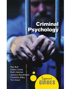 Criminal Psychology: A Beginners Guide