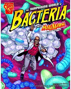 The Surprising World of Bacteria With Max Axiom, Super Scientist