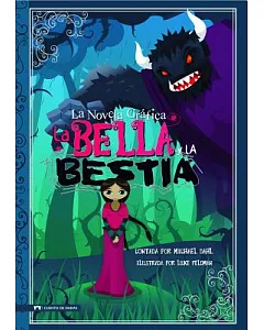 La bella y la bestia/ Beauty and the Beast: La novela grafica/ The Graphic Novel