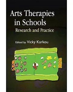 Arts Therapies in Schools: Research and Practice