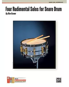 Four Rudimental Solos for Snare Drum: Grade Level: Intermediate