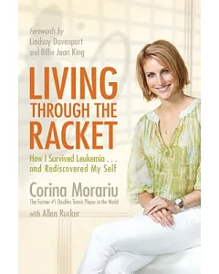 Living Through the Racket: How I Survived Leukemia and Rediscovered My Self