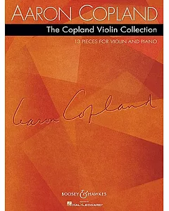 The copland Violin Collection: 13 Pieces For Violin and Piano