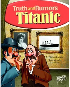Titanic: Truth and Rumors