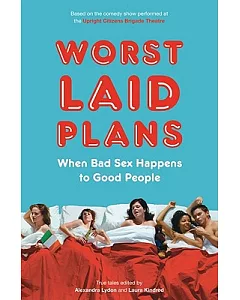 Worst Laid Plans: When Bad Sex Happens to Good People