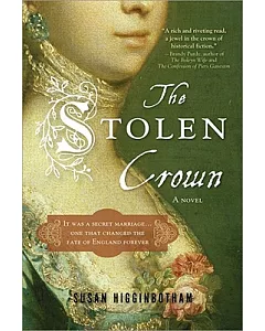 The Stolen Crown: It Was a Secret Marriage--One That Changed the Fate of England Forever