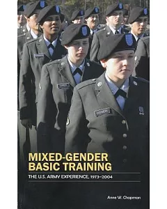 Mixed-Gender Basic Training: The U.S. Army Experience, 1973-2004