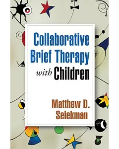 Collaborative Brief Therapy with Children