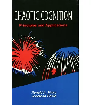 Chaotic Cognition: Principles and Applications