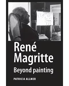 Rene Magritte: Beyond Painting