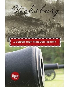 Vicksburg: A Guided Tour Through History
