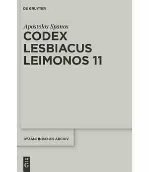Codex Lesbiacus Leimonos 11: Annotated Critical Edition of an Unpublished Byzantine Menaion for June