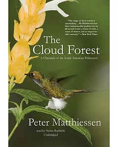 The Cloud Forest: A Chronicle of the South American Wilderness