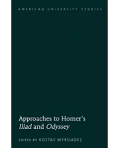 Approaches to Homer’s Iliad and Odyssey