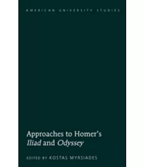 Approaches to Homer’s Iliad and Odyssey