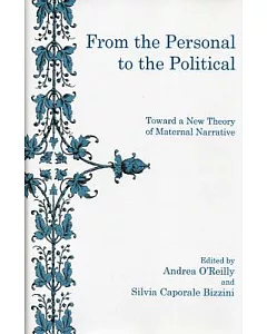 From the Persona to the Political: Toward a New Theory of Maternal Narrative