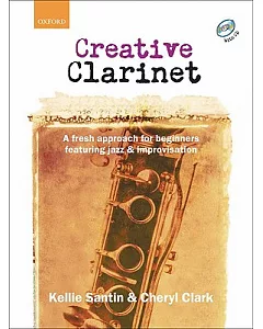 Creative Clarinet: A Fresh Approach For Beginners Featuring Jazz and Improvisation