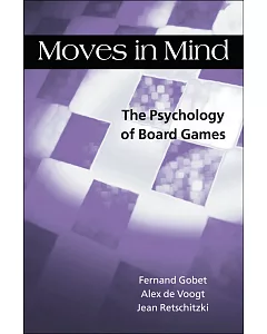 Moves In Mind: The Psychology Of Board Games