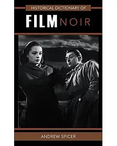 Historical Dictionary of Film Noir
