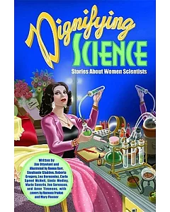 Dignifying Science: Stories About Women Scientists