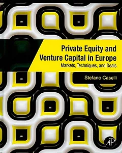 Private Equity and Venture Capital in Europe: Markets, Techniques and Deals
