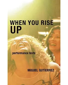 When You Rise Up: Performance Texts