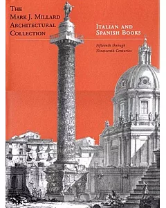 Italian and Spanish Books: Fifteenth Through Nineteenth Centuries